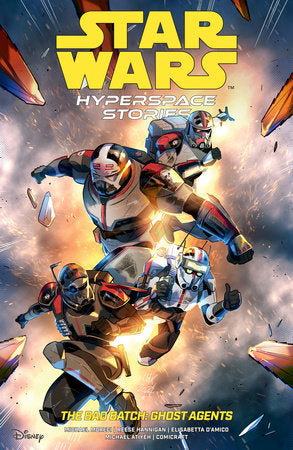 Star Wars: Hyperspace Stories: The Bad Batch--Ghost Agents TP  (Limit 2 Per Cover) (rel:11/18)