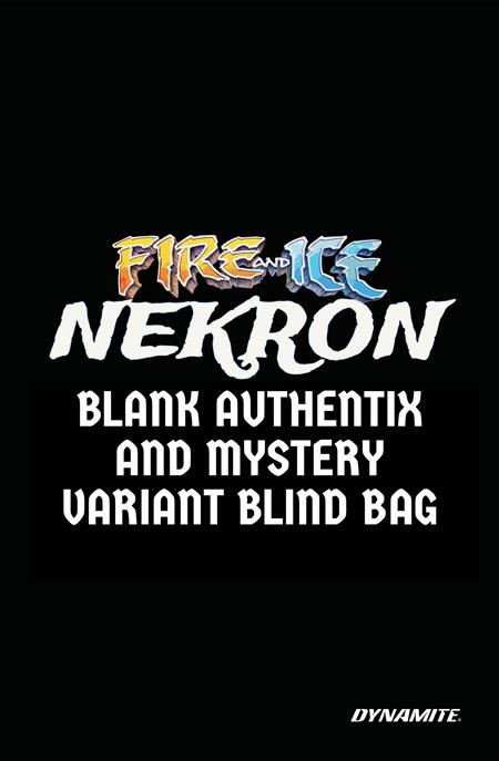 FIRE AND ICE NEKRON #1 (ONE SHOT) CVR D BLIND BAG VAR (Limit 2 Per Cover) (rel:12/24)