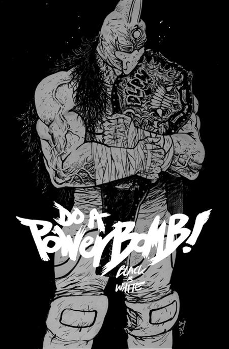 DO A POWERBOMB BLACK AND WHITE #2 (OF 3) (Limit 2 Per Cover) (rel:08/26)