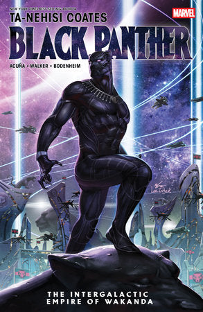 Black Panther By Ta-Nehisi Coates: The Intergalactic Empire Of Wakanda TP (Limit 1 Per Cover)