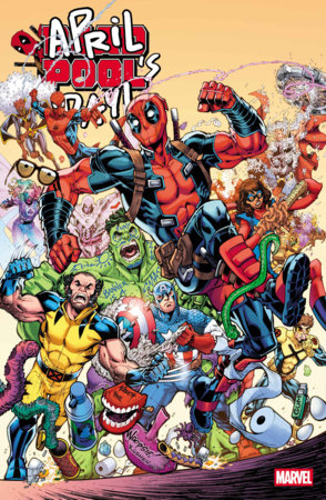 DEADPOOL: APRIL POOL'S DAY #1 (Limit 2 Per Cover) (rel:04/01)~
