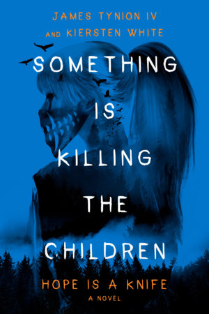 Something Is Killing the Children: Hope Is a Knife HC (Limit 1 Per Cover) (rel:10/13)