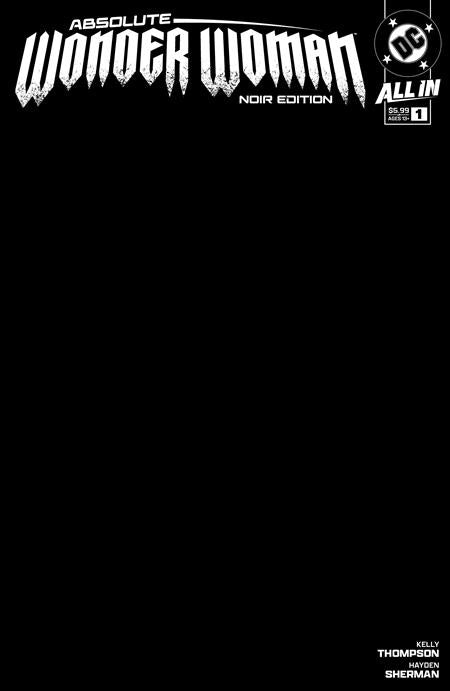 ABSOLUTE WONDER WOMAN NOIR EDITION #1 (ONE SHOT) (Limit 2 Per Cover)