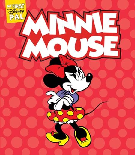 MY FIRST DISNEY PAL HC MINNIE MOUSE (Limit 2 Per Cover) (rel:10/08)