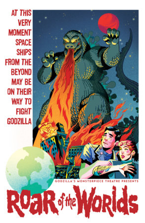 Godzilla's Monsterpiece Theatre Presents: Roar of the Worlds (Limit 1 Per Customer) Variant RI (10) (Goux)[1:10] (rel:08/12)