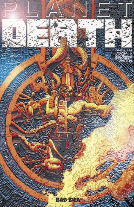 PLANET DEATH #1 (OF 4) (Limit 2 Per Cover) (rel:07/09)~