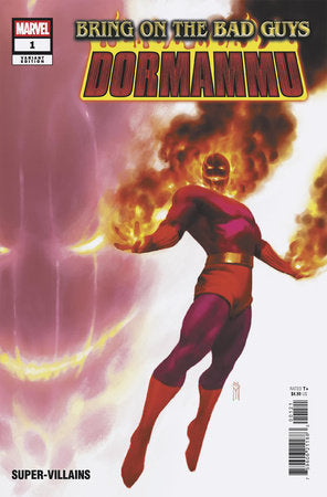 BRING ON THE BAD GUYS: DORMAMMU #1 (Limit 2 Per Cover) (rel:08/27)~
