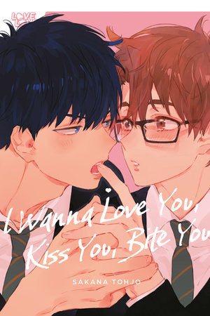 I Wanna Love You, Kiss You, Bite You TP (Limit 2 Per Cover) (rel:10/07)