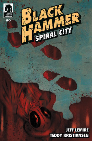 Black Hammer: Spiral City #6 (Limit 2 Per Cover) (rel:05/28)