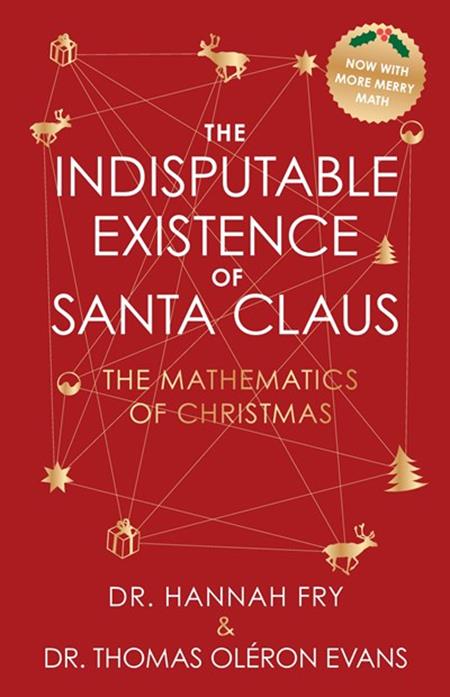 INDISPUTABLE EXISTENCE OF SANTA CLAUS HC THE MATHEMATICS OF CHRISTMAS (Limit 2 Per Cover) (rel:10/29)