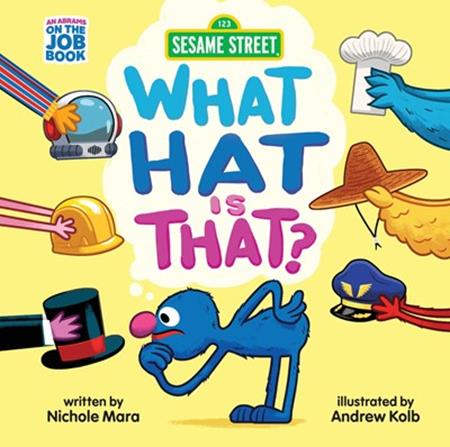 SESAME STREET HC WHAT HAT IS THAT (Limit 2 Per Cover) (rel:10/22)