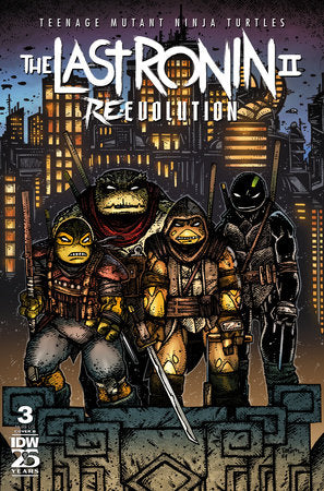 Teenage Mutant Ninja Turtles: The Last Ronin II--Re-Evolution #3 (rel:10/16)~