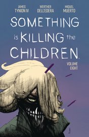 SOMETHING IS KILLING CHILDREN TP VOL 08 (rel:10/30)