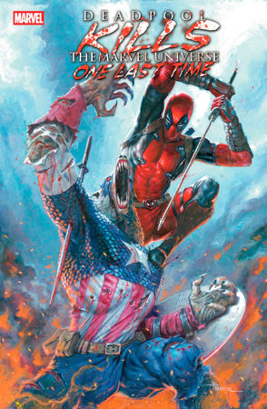 DEADPOOL KILLS THE MARVEL UNIVERSE ONE LAST TIME #2 (Limit 2 Per Cover) (rel:05/07)~