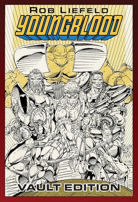 YOUNGBLOOD VAULT EDITION HC VOL 01 (Limit 2 Per Cover) (rel:02/11)