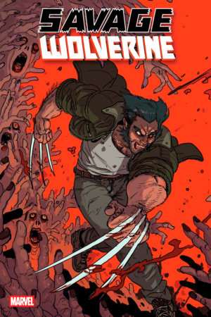 SAVAGE WOLVERINE #1 (Limit 2 Per Cover) (rel:07/30)~