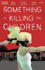 SOMETHING IS KILLING THE CHILDREN #40(rel:8/28)