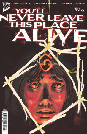 You'll Never Leave This Place Alive #2 (Limit 2 Per Cover) (rel:12/09)