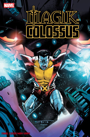 MAGIK & COLOSSUS #2 (Limit 2 Per Cover) (rel:03/11)~