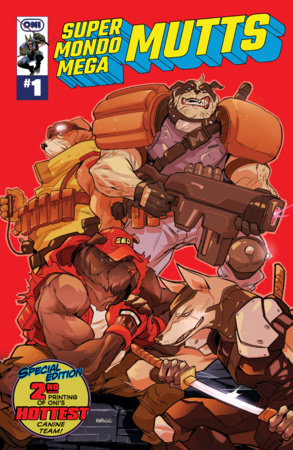SUPER MONDO MEGA MUTTS #1 2nd Printing (Limit 1 Per Cover) (rel:08/26)