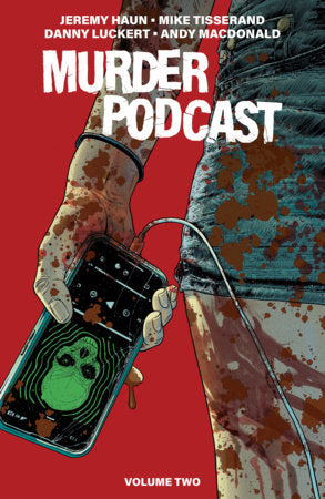 Murder Podcast Volume 2 TP (Limit 1 Per Cover) (rel:12/01)