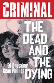 CRIMINAL TP VOL 03 THE DEAD AND THE DYING NEW PRINTING (MR) (rel:02/19)