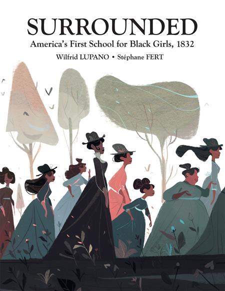 SURROUNDED AMERICAS FIRST SCHOOL FOR BLACK GIRLS 1832 HC (rel:02/12)~