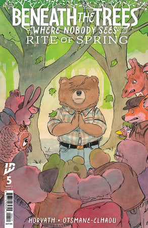Beneath the Trees Where Nobody Sees: Rite of Spring #5 (Limit 2 Per Cover) (rel:01/14)