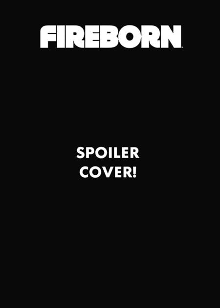 FIREBORN #6 (Limit 2 Per Cover) (rel:11/25)