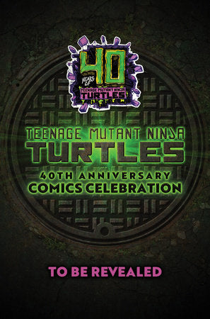 Teenage Mutant Ninja Turtles: 40th Anniversary Comics Celebration