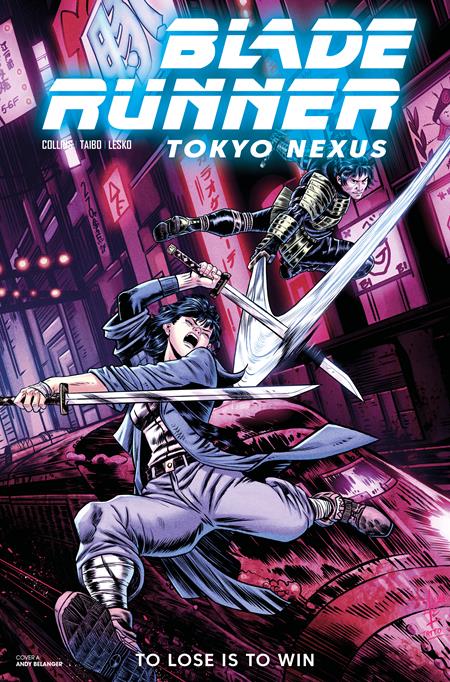 BLADE RUNNER TOKYO NEXUS TO LOSE IS TO WIN #3 (OF 4) (Limit 1 Per Cover) (rel:07/01)