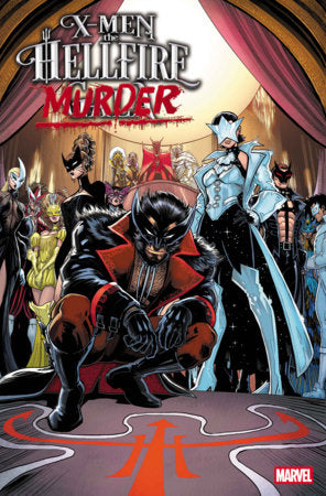 X-MEN: THE HELLFIRE MURDER #1 (Limit 2 Per Cover) (rel:07/22)