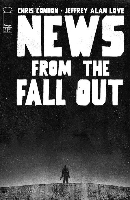 NEWS FROM THE FALLOUT #6 (OF 6) (MR) (Limit 2 Per Cover) (rel:11/19)