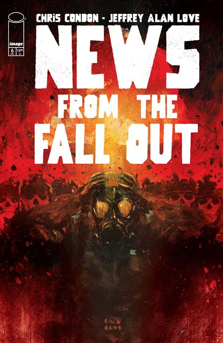 NEWS FROM THE FALLOUT #6 (OF 6) (MR) (Limit 2 Per Cover) (rel:11/19)