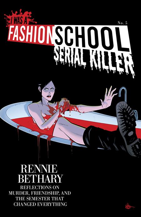 I WAS A FASHION SCHOOL SERIAL KILLER #5 (OF 5) (Limit 2 Per Cover) (rel:08/13)~