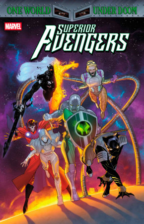 SUPERIOR AVENGERS #2 [DOOM] (Limit 2 Per Cover) (rel:05/21)~