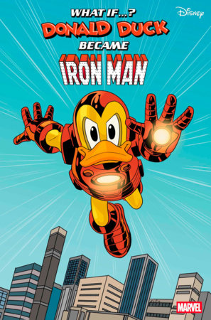 MARVEL & DISNEY: WHAT IF...? DONALD DUCK BECAME IRON MAN #1 (Limit 2 Per Cover) (rel:05/28)