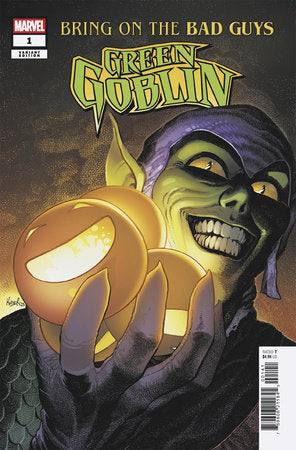 BRING ON THE BAD GUYS: GREEN GOBLIN #1 (Limit 2 Per Cover) (rel:07/02)~