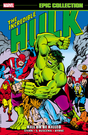 INCREDIBLE HULK EPIC COLLECTION: KILL OR BE KILLED (rel:7/31)