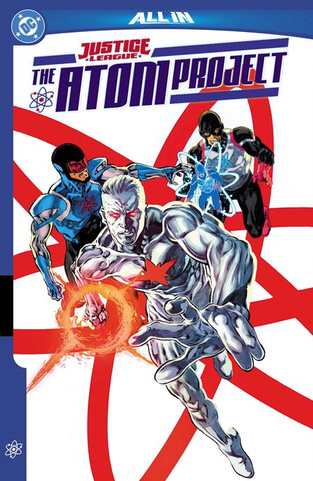 JUSTICE LEAGUE THE ATOM PROJECT TP (Limit 2 Per Cover) (rel:10/07)