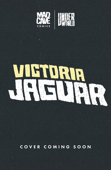 VICTORIA JAGUAR #1 (Limit 2 Per Cover) (rel:11/11)