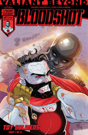 Valiant Beyond: Bloodshot #7--Toy Soldiers #1 (Limit 2 Per Cover) (rel:11/18)