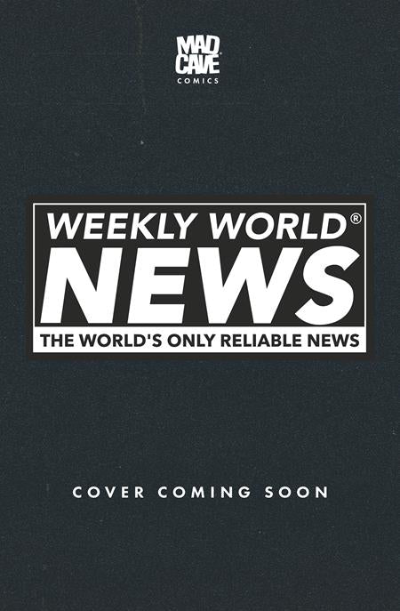 WEEKLY WORLD NEWS #1 (OF 6) (Limit 2 Per Cover) (rel:12/02)
