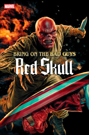 BRING ON THE BAD GUYS: RED SKULL #1 (Limit 2 Per Cover) (rel:08/13)~