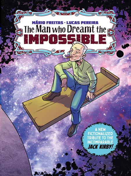 THE MAN WHO DREAMT THE IMPOSSIBLE A TRIBUTE TO JACK KIRBY (TREASURY EDITION) (ONE SHOT) (MR) (Limit 2 Per Cover) (rel:08/27)