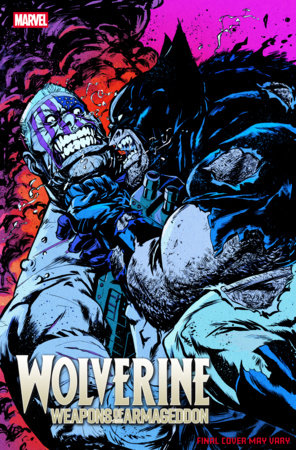 WOLVERINE: WEAPONS OF ARMAGEDDON #2 (Limit 2 Per Cover) (rel:03/25)~