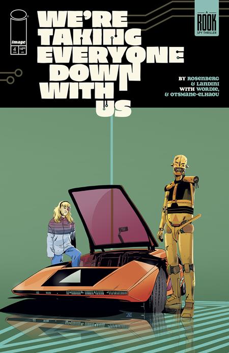 WERE TAKING EVERYONE DOWN WITH US #4 (OF 6) (Limit 2 Per Cover) (rel:06/25)~