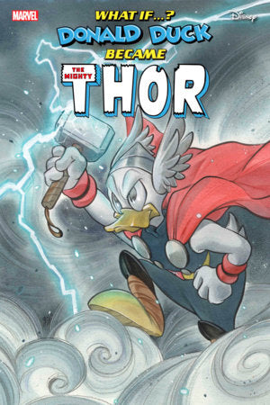 MARVEL & DISNEY: WHAT IF...? DONALD DUCK BECAME THOR #1 (rel:9/4)