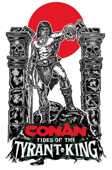 CONAN THE BARBARIAN TIDES OF THE TYRANT KING #2 (OF 4) (MR) (Limit 2 Per Cover) (rel:10/21)