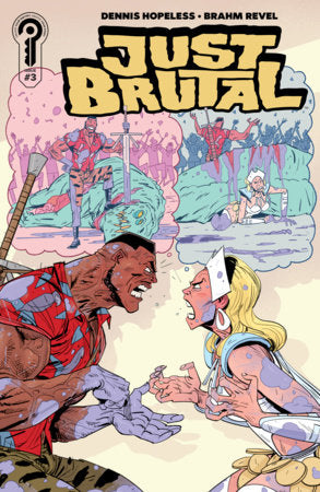 Just Brutal #3 (Limit 1 Per Cover) (rel:05/13)~